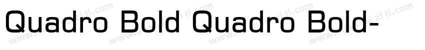 Quadro Bold Quadro Bold字体转换